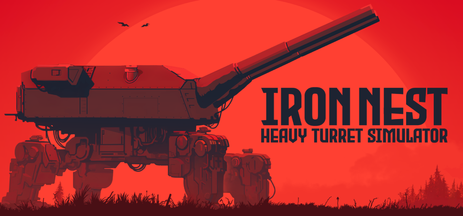 IRON NEST: Heavy Turret Simulator